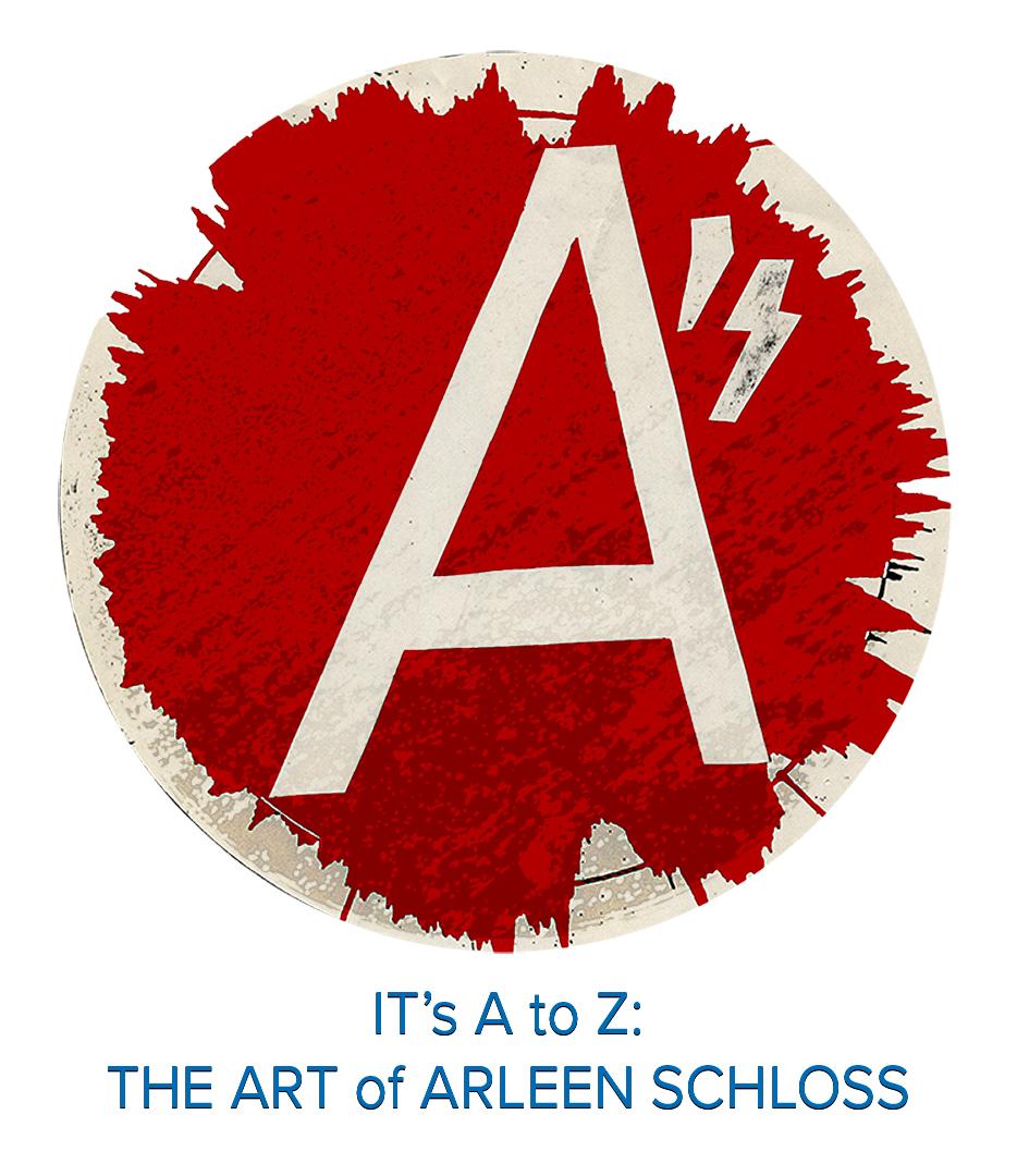 It's A to Z: The Art of Arleen Schloss